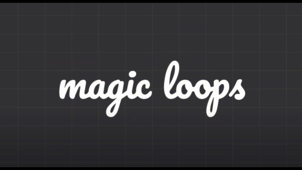 Click to play Magic Loops introduction video